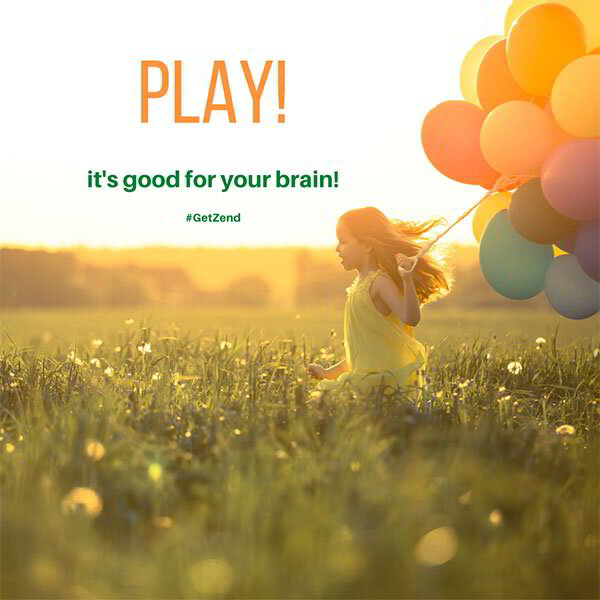 Play! It's Good For Your Brain.