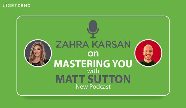 Zahra Karsan - MASTERING YOU with Matt Sutton