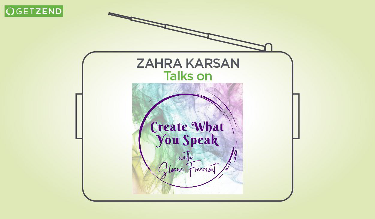 Zahra Karsan On Create What You Speak