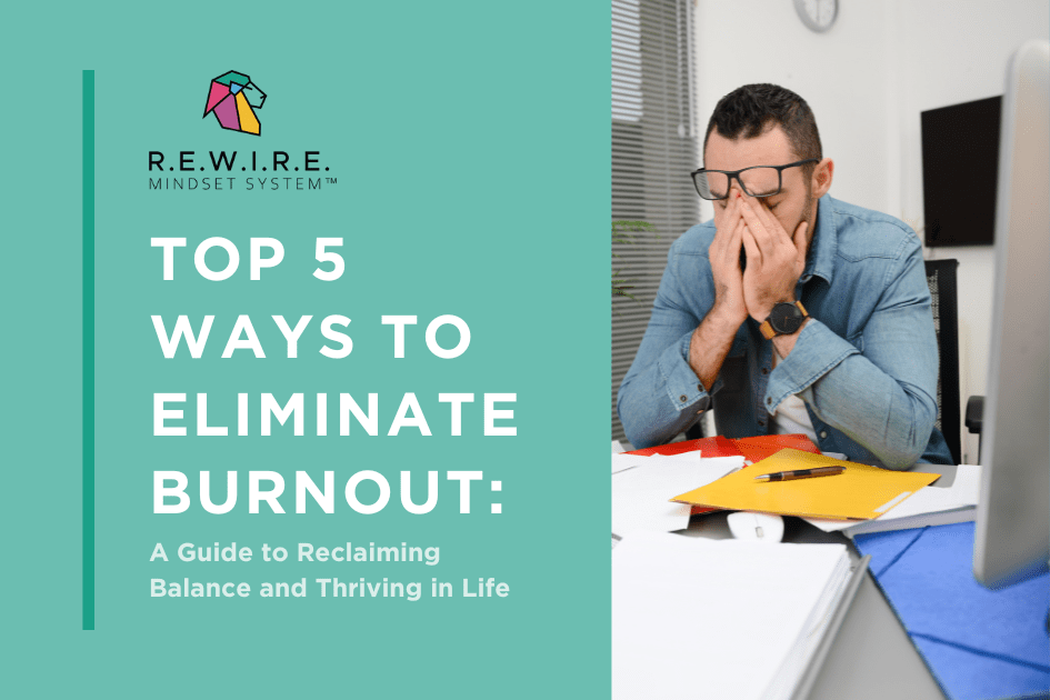 Top 5 Ways to Eliminate Burnout